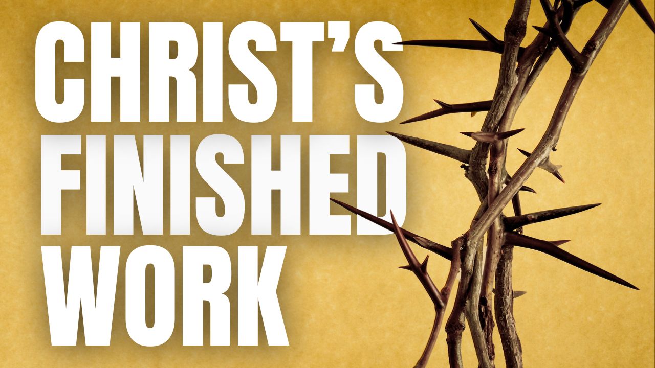 Christs Finished Work thumb