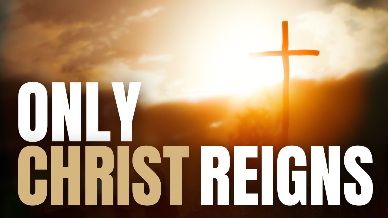 Only Christ Reigns thumb